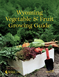 Wyoming Vegetable & Fruit Growing Guide