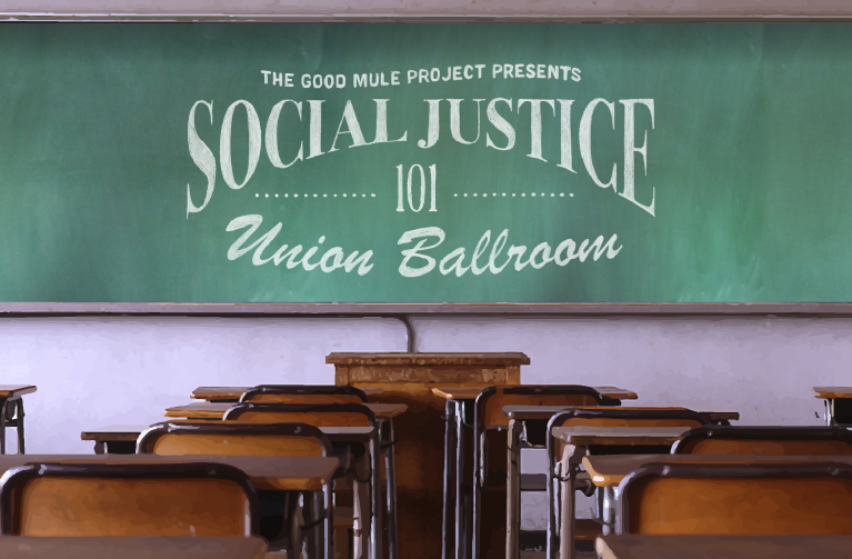 Image of a classroom. Text on a chalkboard that reads "The Good Mule Project Presents Social Justice 101 Union Ballroom"