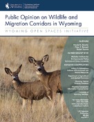 Report thumbnail of Public Opinion on Wildlife and Migration Corridors in Wyoming