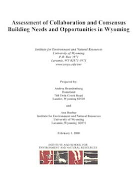 Report thumbnail of Assessment of Collaboration and Consensus Building Needs and Opportunities in Wyoming