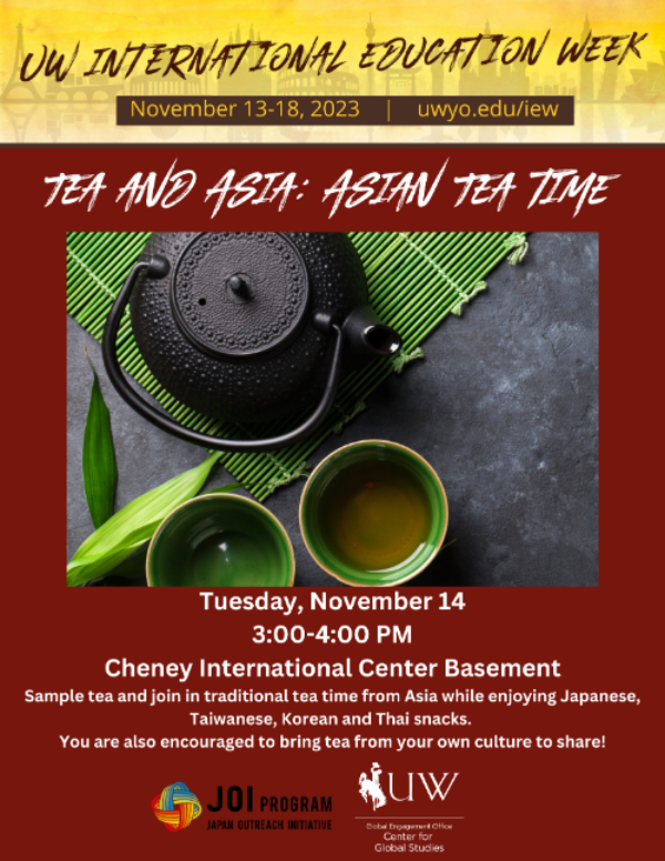 Asian tea time flyer, with tea pot and cups, and text inviting everyone to the Cheney International Center inviting 3:00-5:00 PM