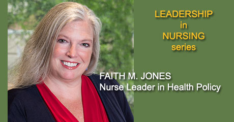 Leadership in Nursing Series: Faith Jones, Nurse Leader in Health Policy