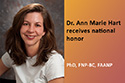 Dr. Ann Marie Hart Honored by induction as a Fellow into national association: FAANP