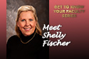 Get to know Shelly Fischer