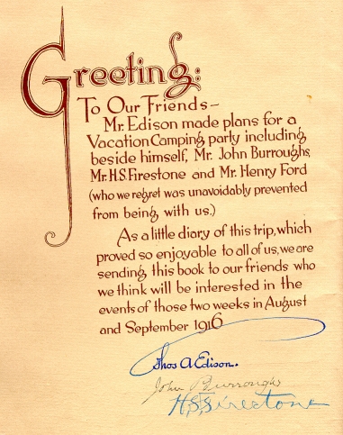 Thomas Edison- Greeting: To our friends- Mr. Edison made palsn for a Vacation Camping partly including beside himself, Mr. John Burroughs, Mr. H.S. Firestone and Mr. Henry Ford... A little diary of the trip. 