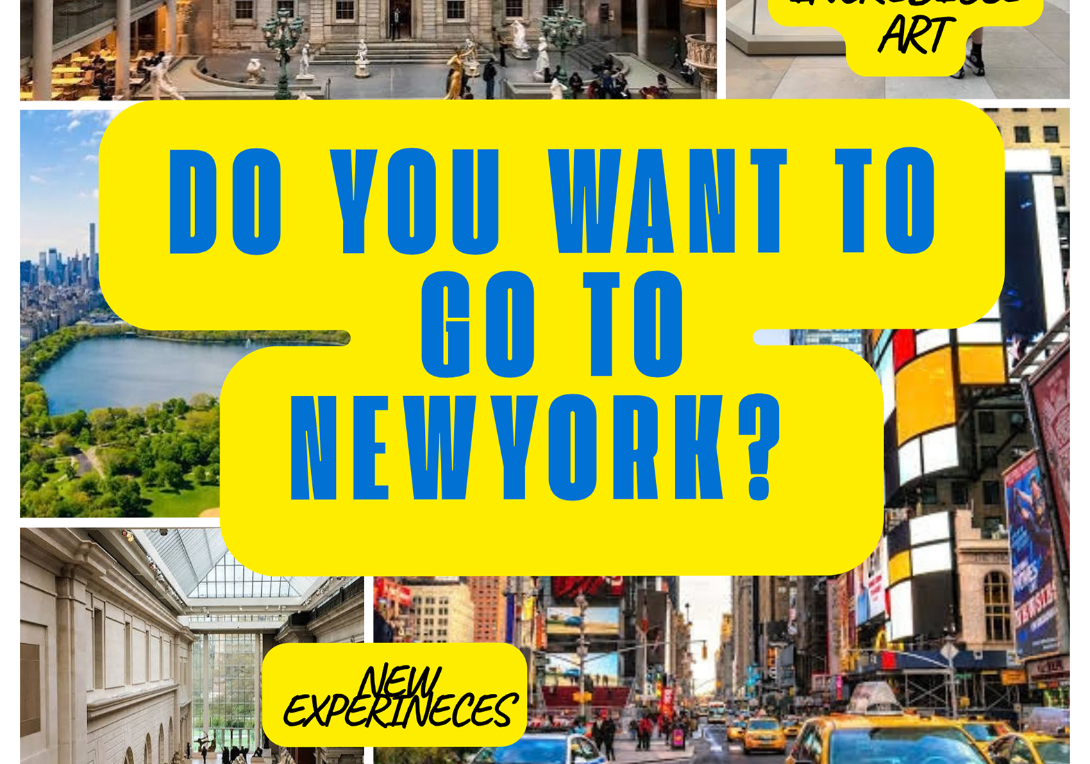 A flyer asking "Do You Want to Go to New York" in blue lettering over a photo collage of NYC