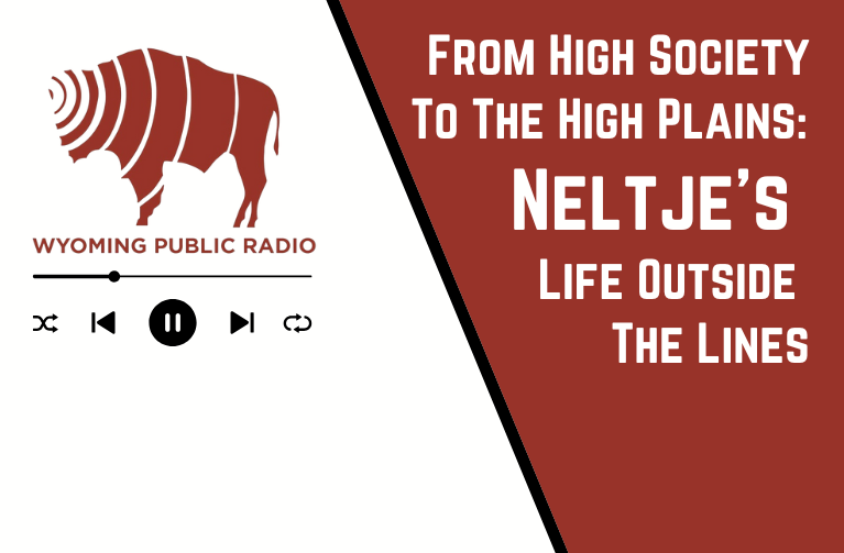 Wyoming Public Radio interview with Neltje