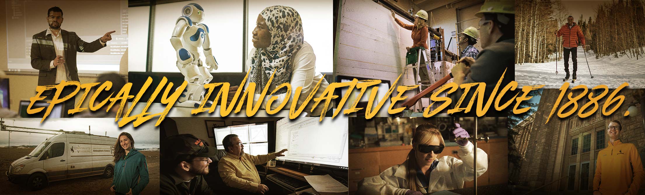 Assortment of photos with phrase "Epically innovative since 1886"