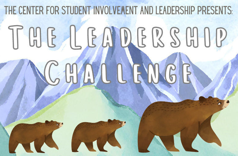 The Center for Student Involvement and Leadership Presents: The Leadership Challenge. Three bears on a mountain. 