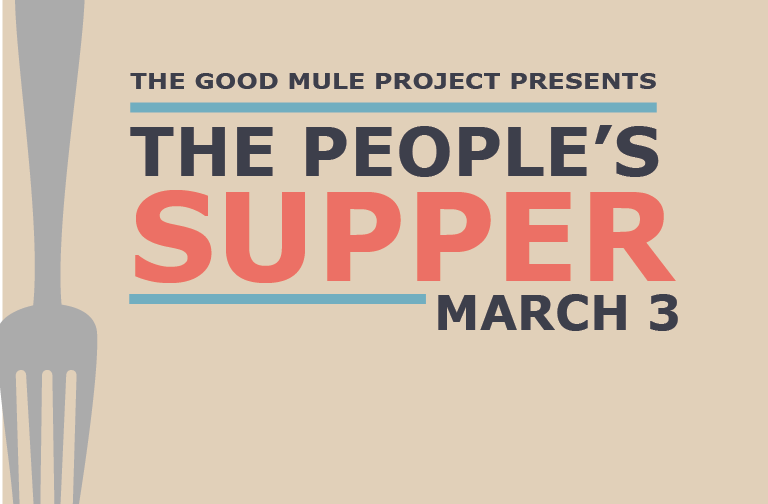 fork to the left of the image, to the right text that reads "The Good Mule Project Presents- The People's Supper- March 3"