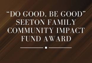 Seeton Family Community Impact Fund Award