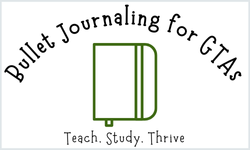 Bullet Journaling for GTAs