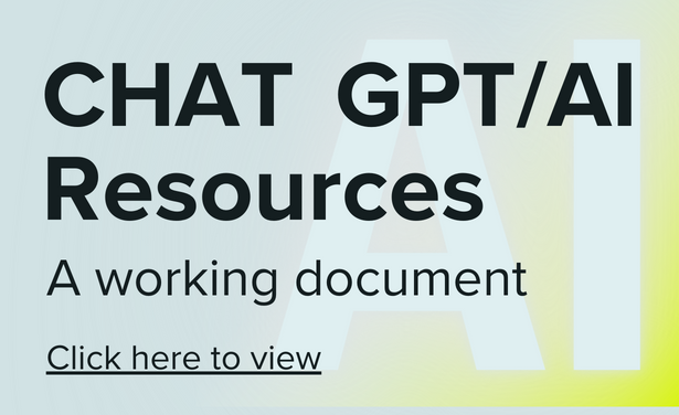 Chat GPT/AI Resources: a working document.  Click here to view