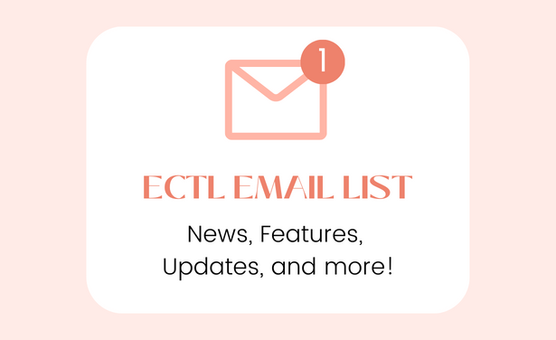 ECTL EMAIL LIST. News, Features, Updates, and more! Click here to subscribe
