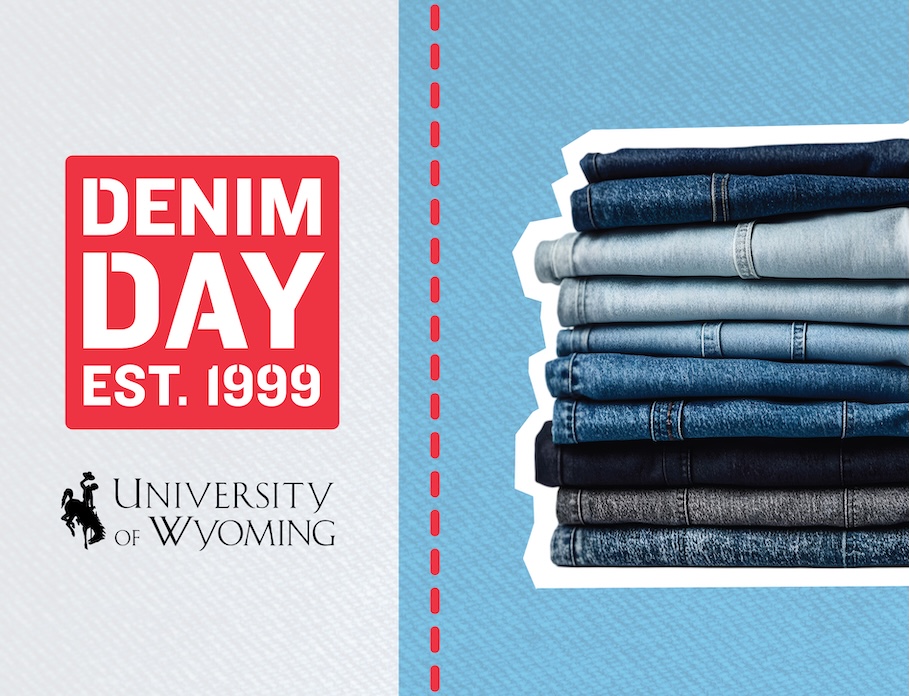 Text reads "Denim Day - University of Wyoming" complemented by a cutout image of stacked jeans