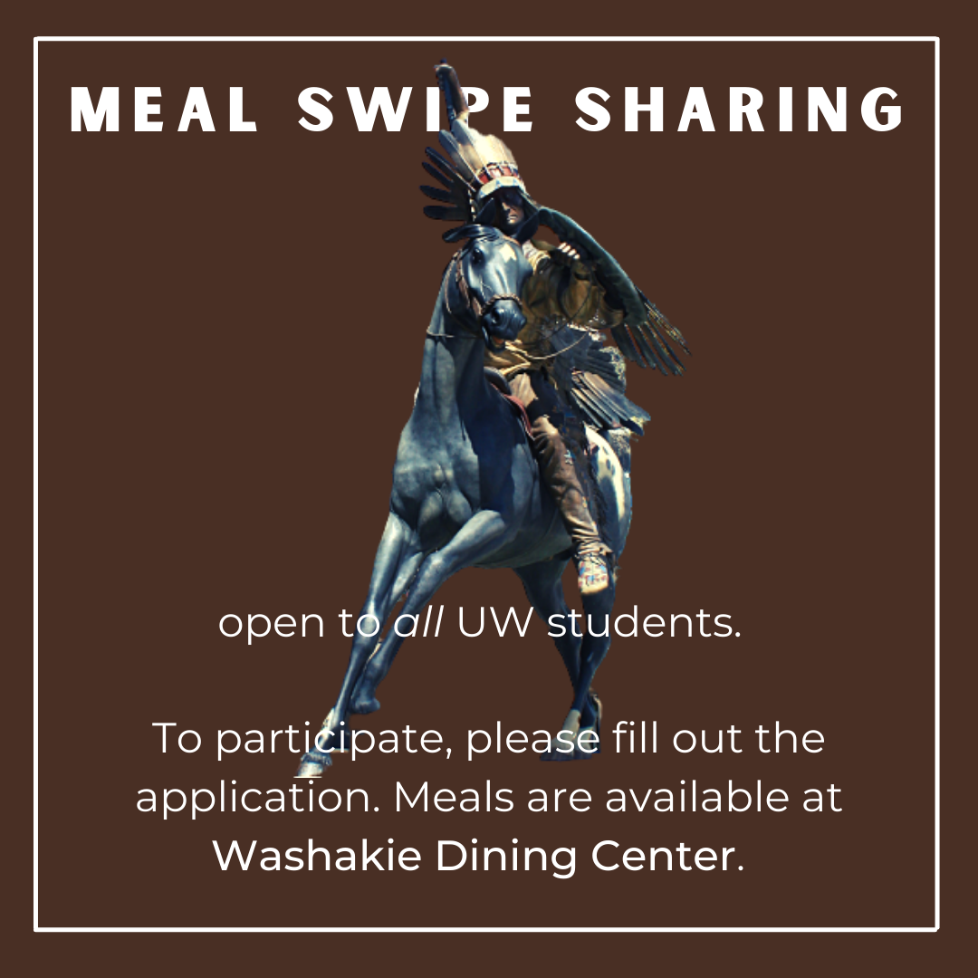 Meal Swipe Sharing text, open to all students. Please fill out the application to receive meal swipes. All text is laid over a photo of the statue outside of Washakie Dining Center.  