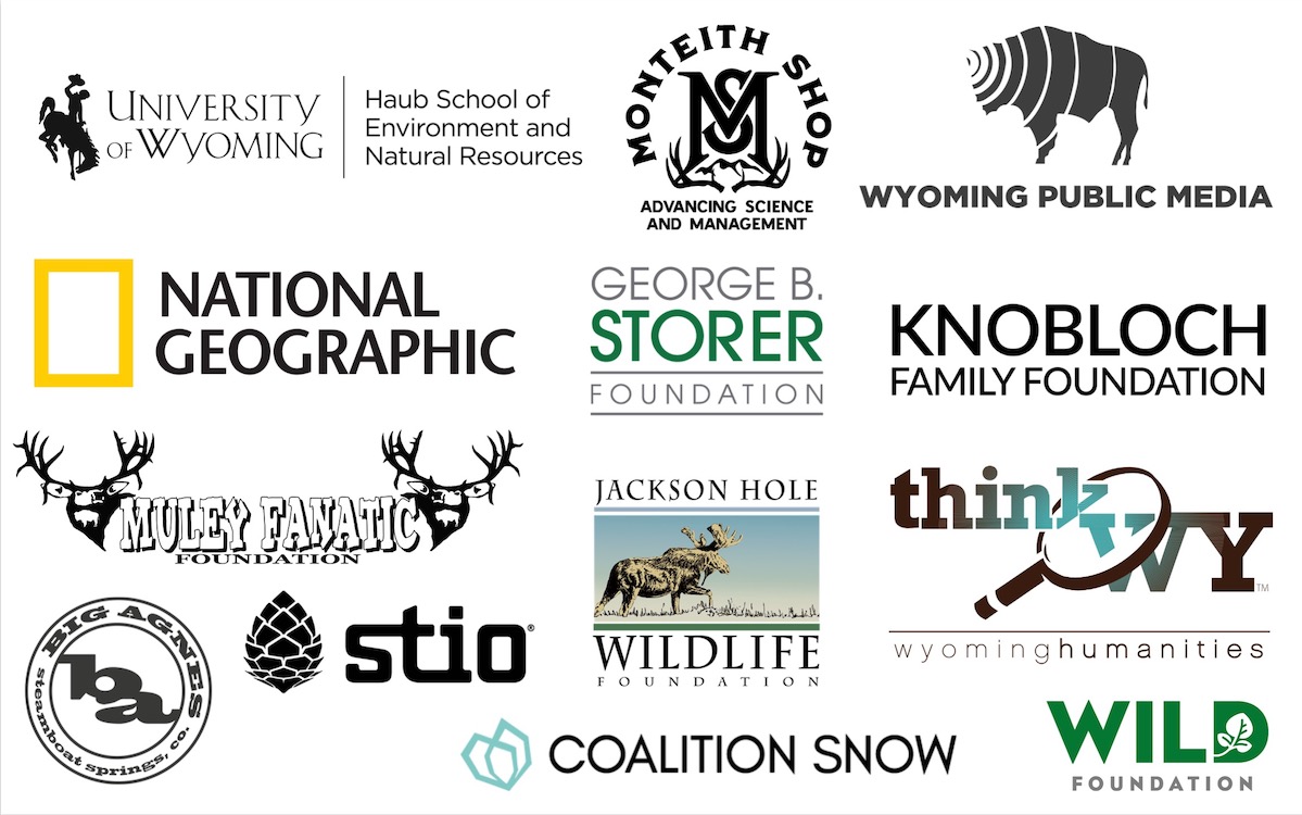 Logos of supporting organizations, Haub School, Monteith Shop, Wyoming Public Media, National Geographic, George B. Storer Foundation, Knobloch Family Foundation, Muley Fanatic Foundation, Jackson Hole Wildlife Foundation, Wyoming Humanities Council, Stio, Big Agnes, and Coalition Snow.