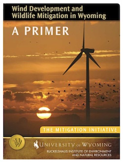 Wind Development and Wildlife Mitigation in Wyoming: A Primer (2012)