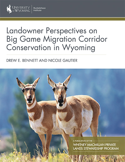 Report thumbnail of Landowner Perspectives on Big Game Migration Corridor Conservation in Wyoming