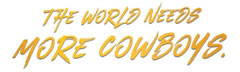 Text - the world needs more cowboys - The University of Wyoming bucking bronco rider brown logo