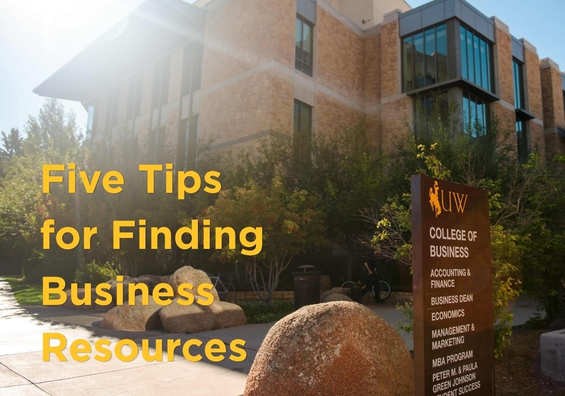 exterior view of the UW College of Business on a bright, sunny day, with text over the photo that reads: Five Tips for Finding Business Resources