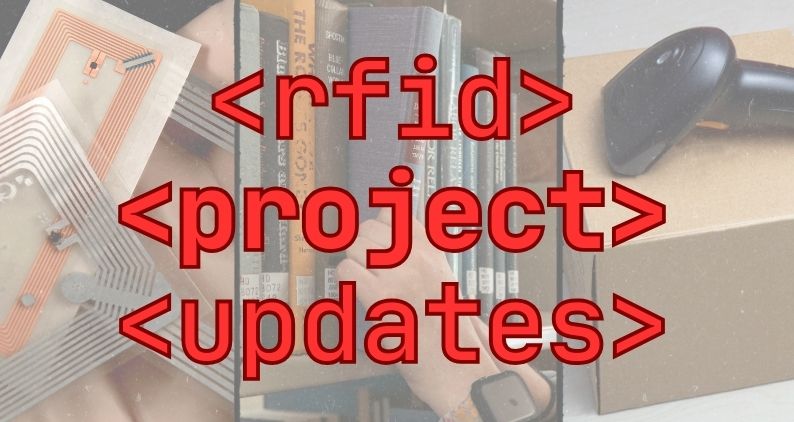 decorative image with text that reads 'RFID Project Updates'