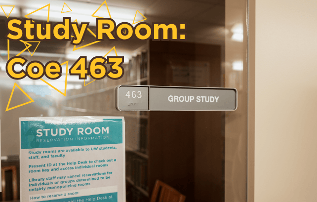 Details of study room 463, located on Level 4 of Coe Library.