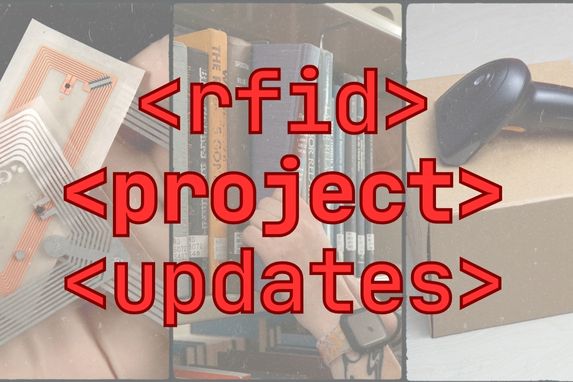 decorative trilogy photo featuring RFID tags, a scanner and books. Text that reads 'RFID Project Updates"