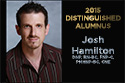 Josh Hamilton, 2015 Distinguished Alumnus