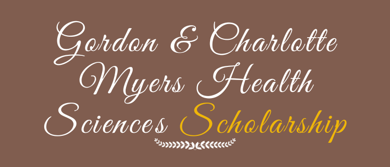 Gordon & Charlotte Meyers Health Sciences scholarship title