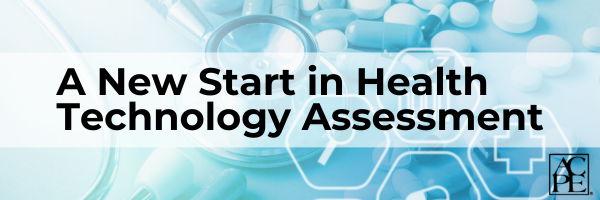 A New Start in Health Technology Assessment