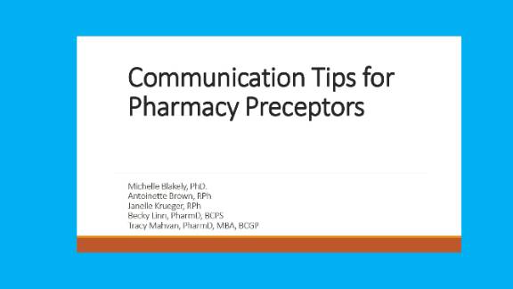 Communication Tips for Pharmacy Preceptors  part 2 Webinar