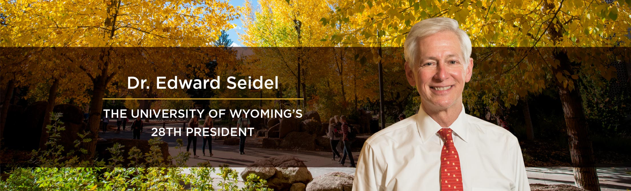 Introducing Dr. H. Edward Seidel. The University of Wyoming’s 28th President