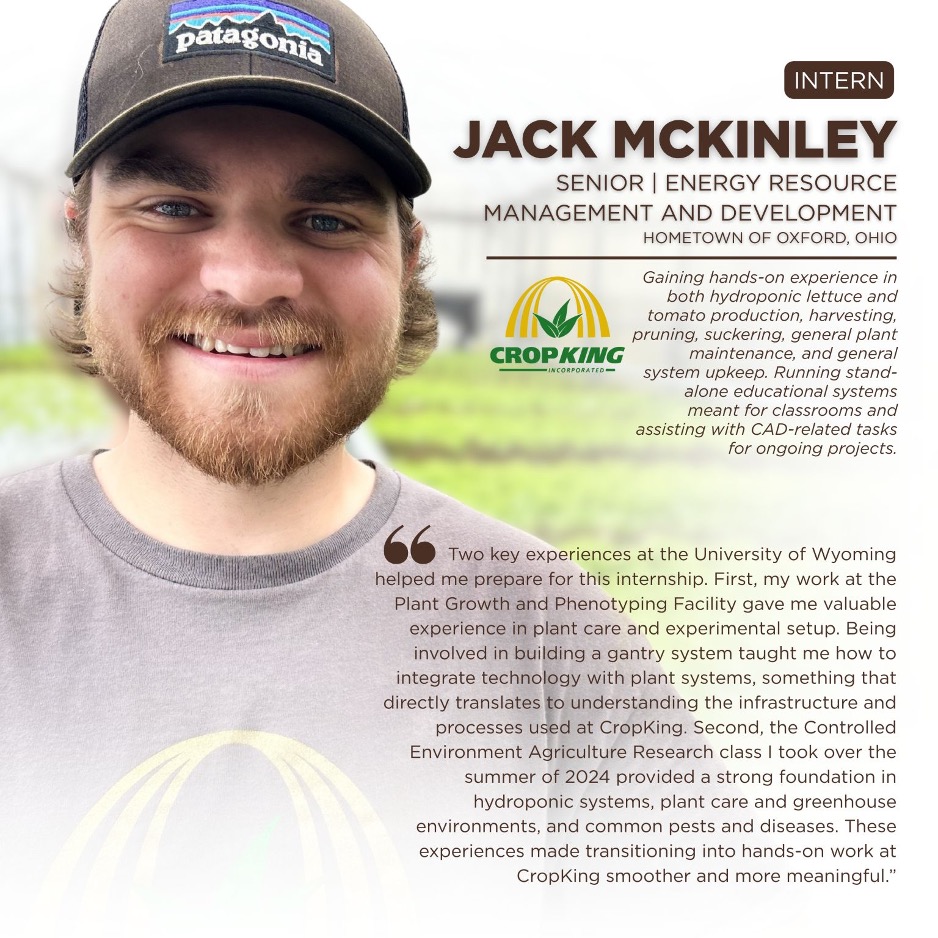 University of Wyoming intern Jack McKinley at CropKing, highlighting his hands-on experience with hydroponic lettuce and tomato production, harvesting, pruning, plant maintenance, and controlled-environment agriculture.