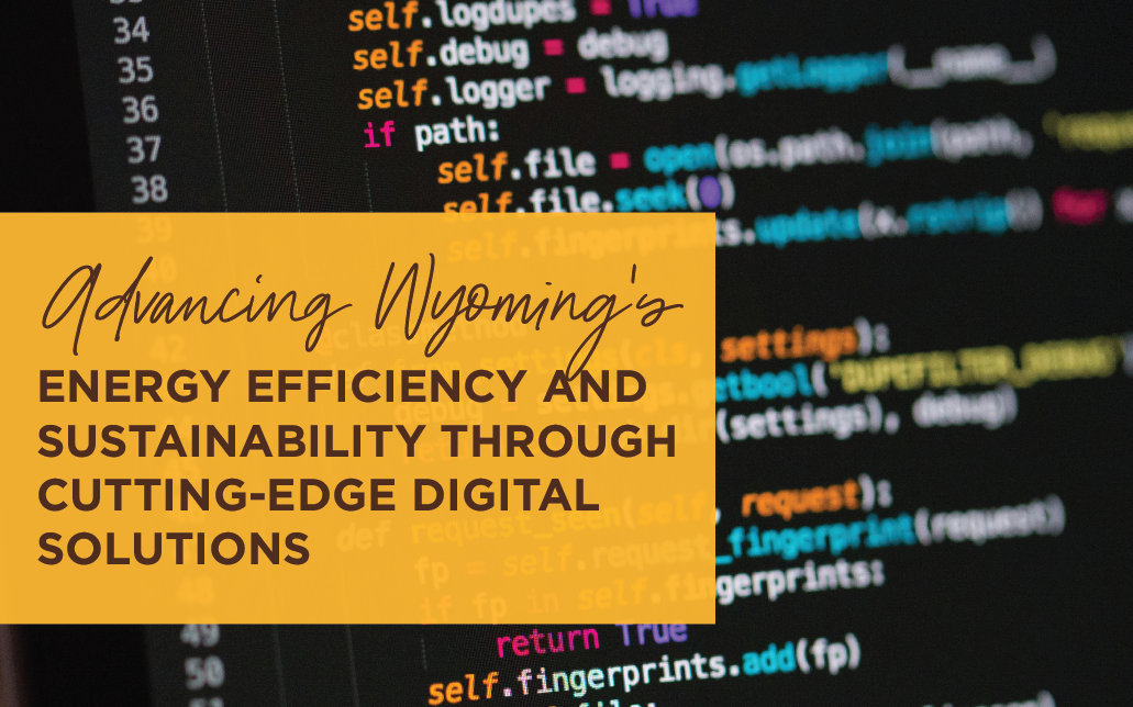 Advancing Wyoming's Energy Efficiency and Sustainability Through Cutting-Edge Digital Solutions