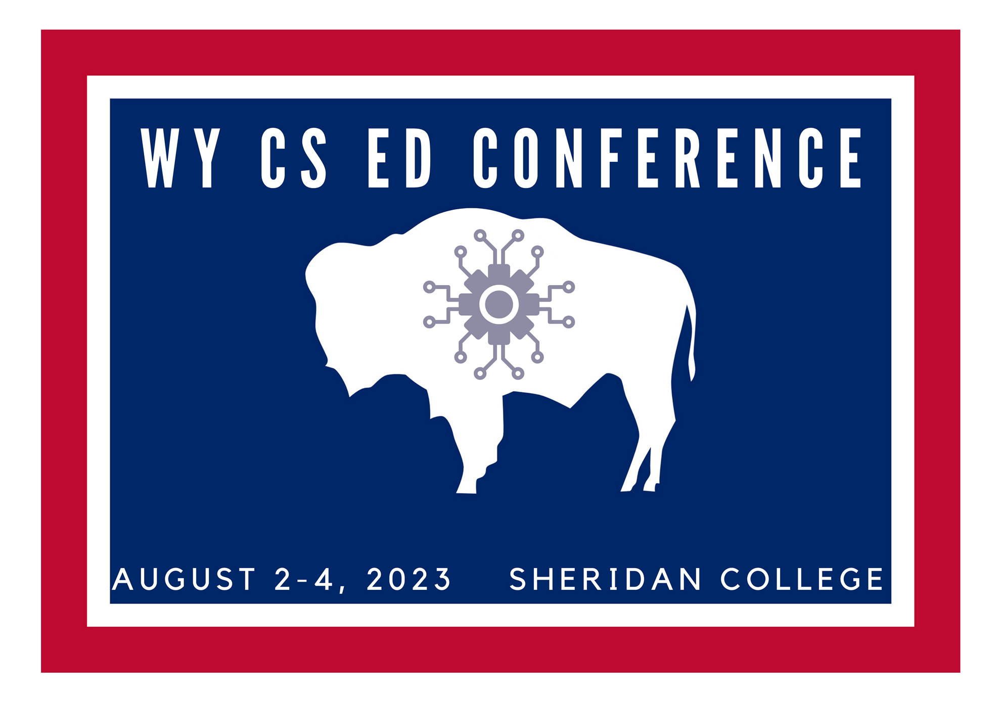 Wyoming state flag styled to advertise the Wyoming Computer Science Education Conference.