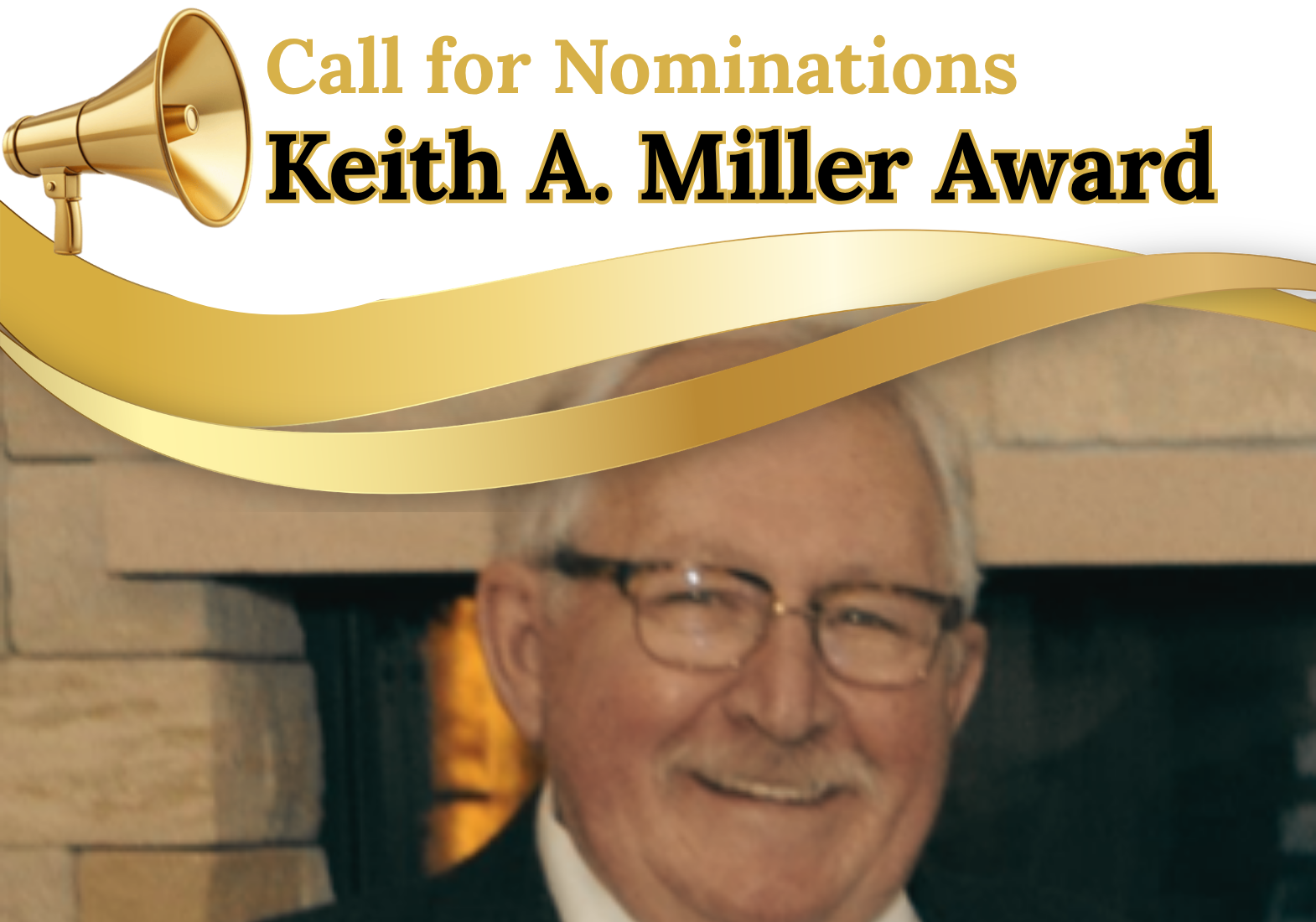 Close up image of Keith Miller, with text calling for nominations for the award.