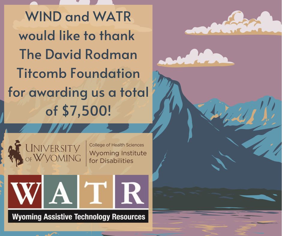 Graphic of Wyoming mountains. Text on image reads "WIND and WATR would like to thank  The David Rodman Titcomb Foundation for awarding us a total of $7,500!"