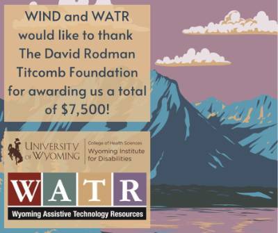Graphic of Wyoming Mountains. Text reads "WIND and WATR would like to thank The David Rodman Titcomb Foundation for awarding us a total of $7,500!"