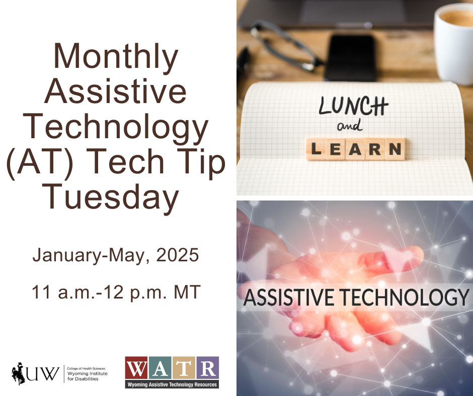 monthly assistive technology at tech tip tuesday january to may 2025 11 am to 12 pm mt images to right lunch and learn on graph paper and assistive technology over hand with tech points visible