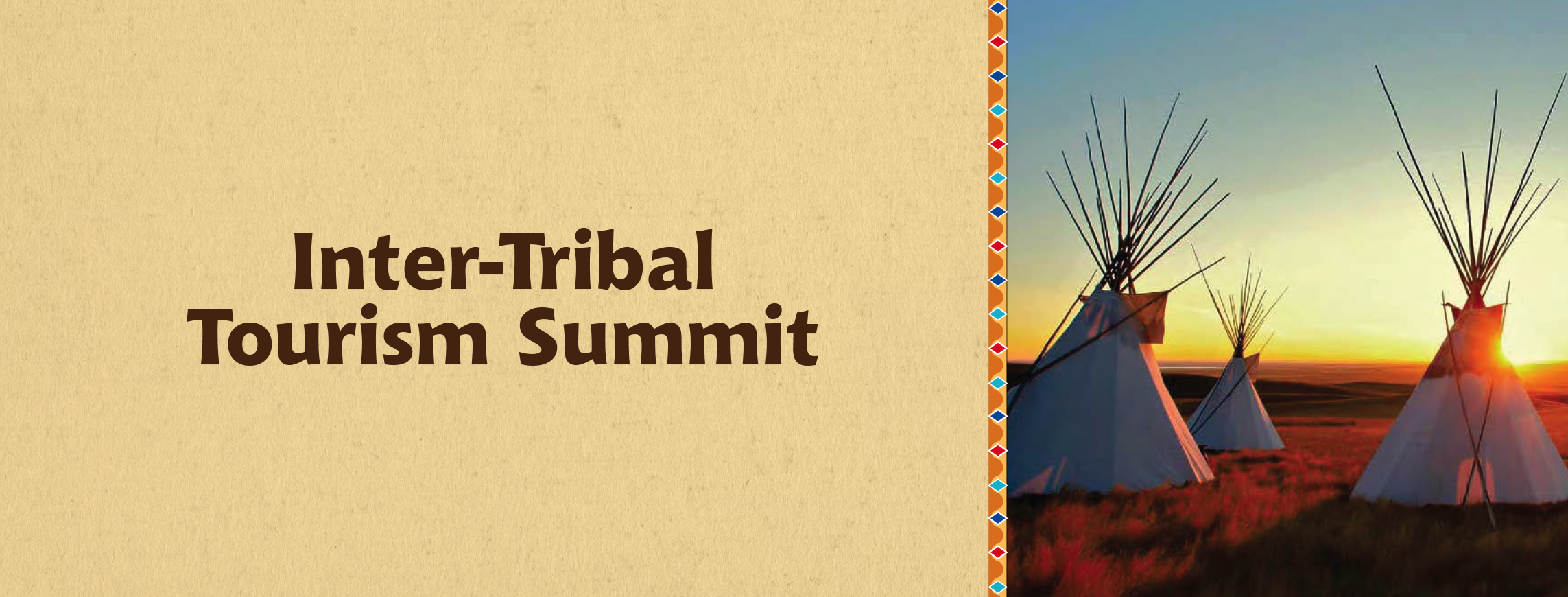 Inter-Tribal Tourism Summit, Friday, April 21 with picture of tepees